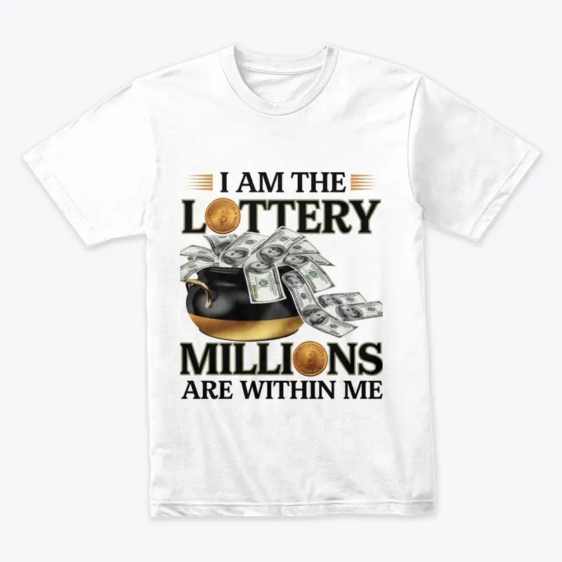 I AM THE LOTTERY... (MENS)