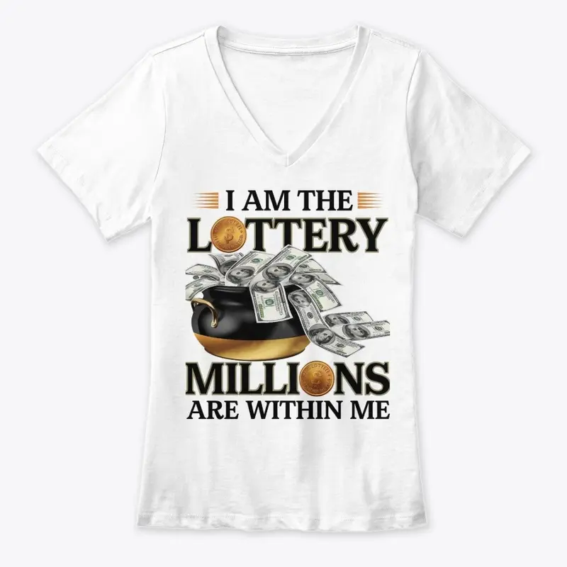 I AM THE LOTTERY, MILLIONS ARE WITHIN ME